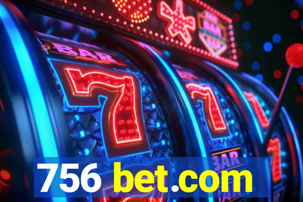 756 bet.com